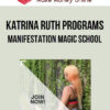 Katrina Ruth Programs – Manifestation Magic School