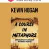 Kevin Hogan - A Course in Metaphors