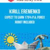 Kirill Eremenko – Forex Robots – Expect To Earn 175% P.A. Forex Robot Included