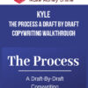 Kyle – The Process A Draft By Draft Copywriting Walkthrough