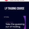 LP Trading Course