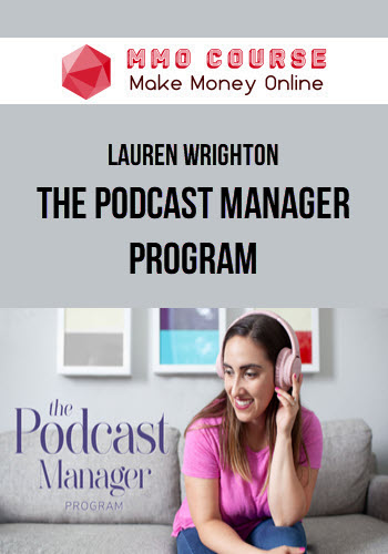 Lauren Wrighton – The Podcast Manager Program