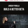 Lindsay Padilla – Build a Better Beta