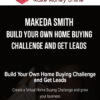 Makeda Smith – Build Your Own Home Buying Challenge and Get Leads