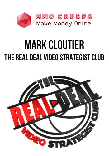 Mark Cloutier – The Real Deal Video Strategist Club