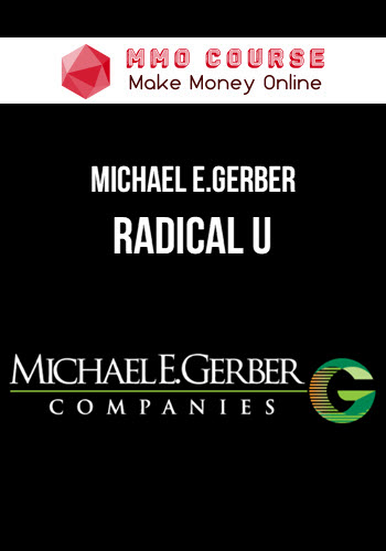 Michael E.Gerber – Radical U