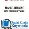 Michael Harbone – Rapid Publishing Keywords