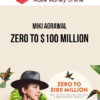 Miki Agrawal – Zero to $100 Million