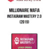 Millionaire Mafia – Instagram Mastery 2.0 (2019)