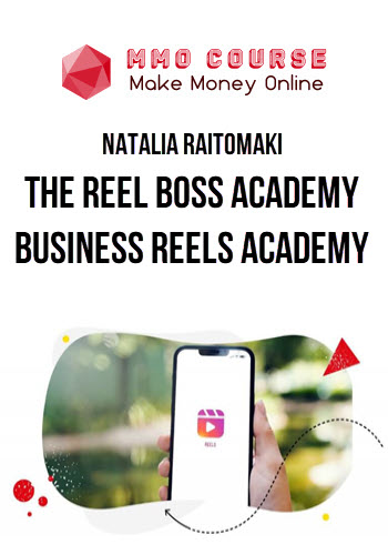 Natalia Raitomaki – The Reel Boss Academy + Business Reels Academy