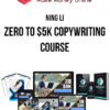Ning Li – Zero To $5K Copywriting Course