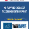 No Flipping Excusesa – Tax Delinquent Blueprint