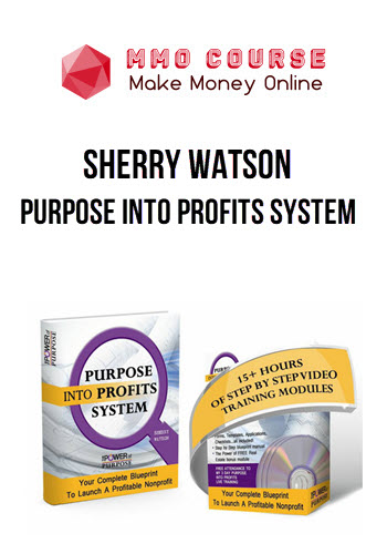 Nonprofitwebclass – Sherry Watson – Purpose Into Profits System