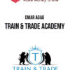 Omar Agag – Train & Trade Academy