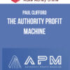 Paul Clifford – The Authority Profit Machine
