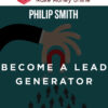 Philip Smith – Lead Generation Training