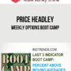 Price Headley – Weekly Options Boot Camp