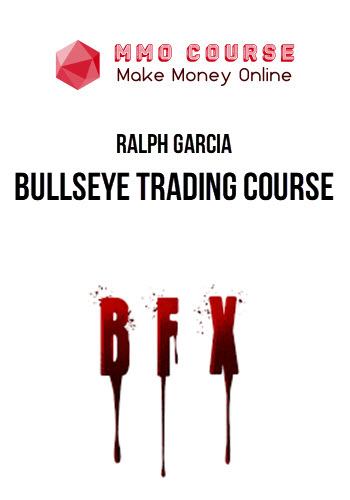 Ralph Garcia – Bullseye Trading Course