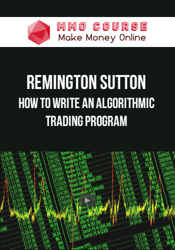 Remington Sutton – How to Write an Algorithmic Trading Program