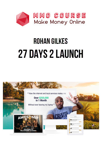 Rohan Gilkes – 27 Days 2 Launch