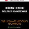 Rolling Thunder – The Ultimate Hedging Technique