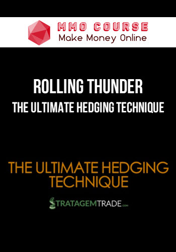 Rolling Thunder – The Ultimate Hedging Technique