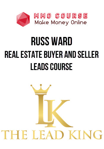 Russ Ward – Real Estate Buyer and Seller Leads Course