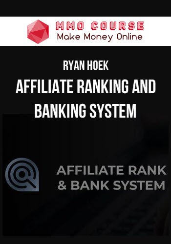 Ryan Hoek – Affiliate Ranking and Banking System