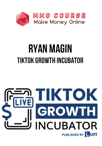 Ryan Magin – TikTok Growth Incubator