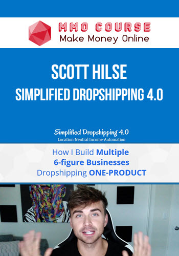 Scott Hilse – Simplified Dropshipping 4.0