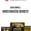 Sean Cannell – Video Success Secrets