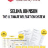 Selina Johnson – The Ultimate Delegation System