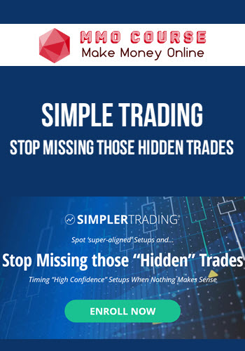 Simple Trading – Stop Missing those Hidden Trades