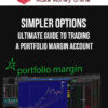 Simpler Options - Ultimate Guide to Trading a Portfolio Margin Account