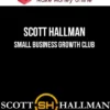 Small Business Growth Club – Scott Hallman