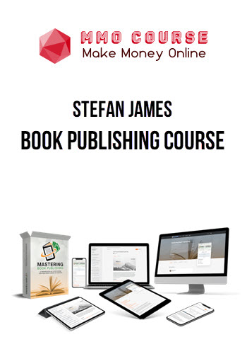 Stefan James – Book Publishing Course