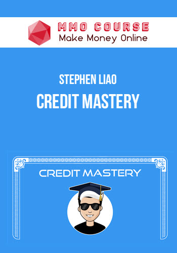 Stephen Liao – Credit Mastery