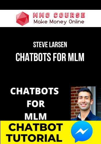 Steve Larsen – ChatBots For MLM