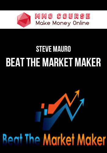 Steve Mauro – Beat The Market Maker