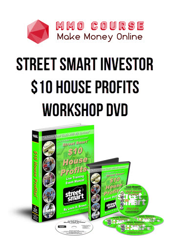 Street Smart Investor – $10 House Profits Workshop DVD