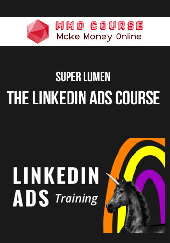 Super Lumen – The LinkedIn Ads Course