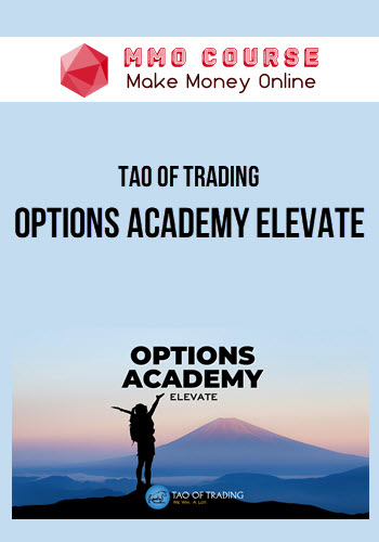 Tao of Trading – Options Academy Elevate