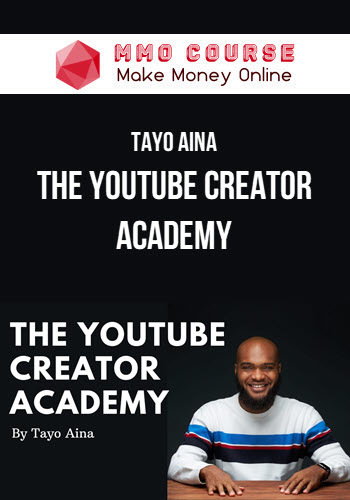 Tayo Aina – The Youtube Creator Academy