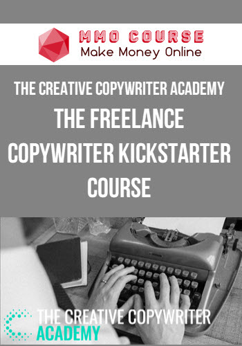 The Creative Copywriter Academy – The Freelance Copywriter Kickstarter Course