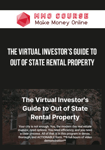 The Virtual Investor’s Guide to Out of State Rental Property