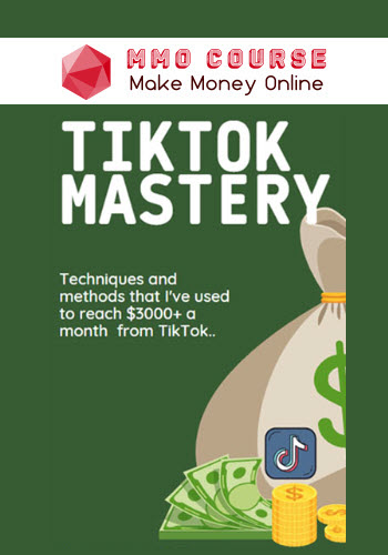 Tiktok Mastery – Make $3000+ Per Month With Tiktok + Affiliate Marketing