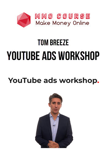 Tom Breeze – YouTube Ads Workshop