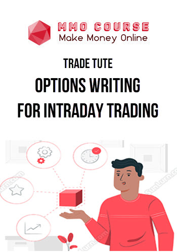 Trade Tute – Options Writing for Intraday Trading