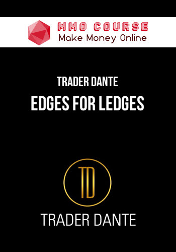 Trader Dante – Edges For Ledges