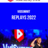 VidSummit – Replays 2022